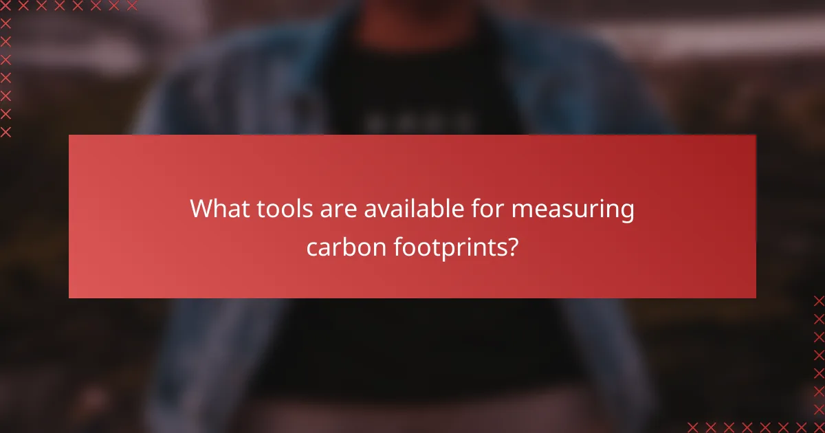 What tools are available for measuring carbon footprints?